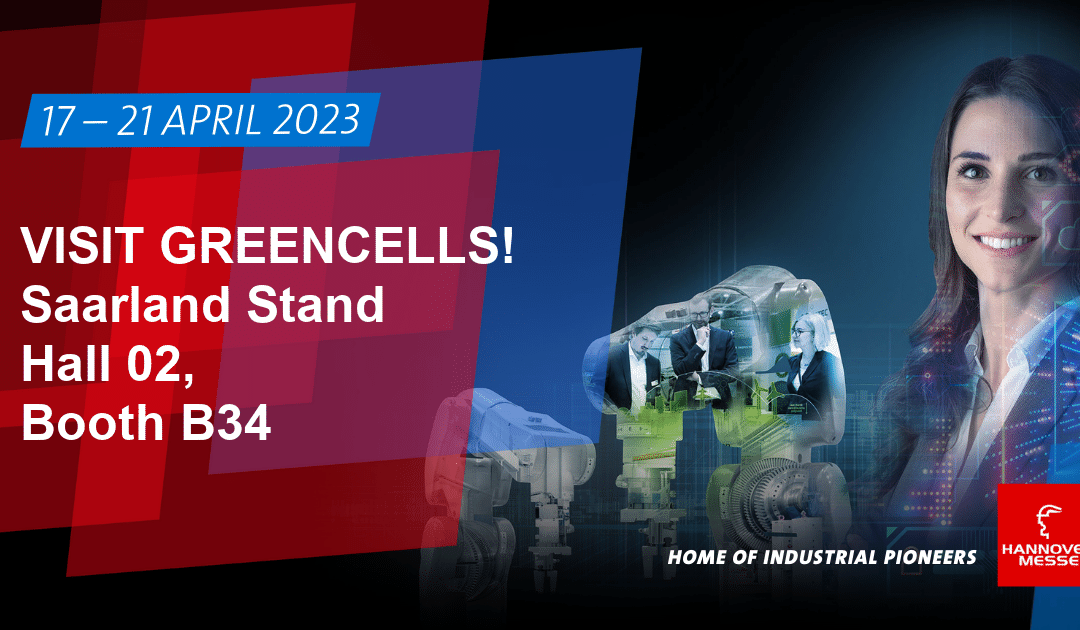 Besuchen Sie Greencells auf der diesjährigen Hannover Messe